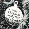 For Best Friend Christmas Tree Decoration Engraved Bauble Gift For