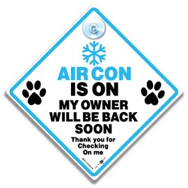 Dog Air Con Car Sign, Pet Car Window Sign, Air Conditioning Is On Owner Will Be Back Soon, Reusable Suction Cup Display, 14cm x 14cm