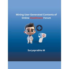 Mining User Generated Contents of Online Healthcare Forum
