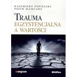 Trauma egzystencjalna a wartosci (ENGRAM)