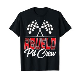 Race Car Birthday Party Racing Family Abuelo Pit Crew T-Shirt