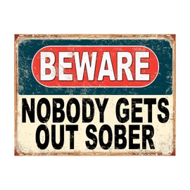 Shawprint Beware Nobody Get Out Sober Funny Metal Signs Home Pub Indoor & Outdoor Garden Bar Garage Vintage Wall Plaque Gift Retro (A4)