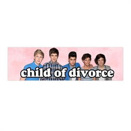 1 Direction Child of Divorce | Bumper Sticker AND Magnet | Funny Meme Sticker | 8.7'' X 2.7'' | Waterproof Quality - Color: Car Magnets, size: 10''x 3''