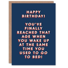 Artery8 Wake Up Same Time You Used To Go To Bed Funny For Him Birthday Card