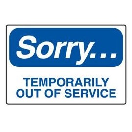 Sorry Temporarily Out Of Service Sign