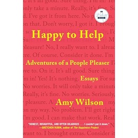 Happy to Help: Adventures of a People Pleaser