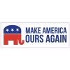 Make America Ours Again vinyl bumper sticker Republican Conservative 2024