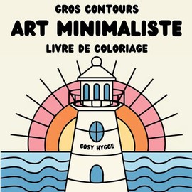 Art Minimaliste: Livre de coloriage gros contours