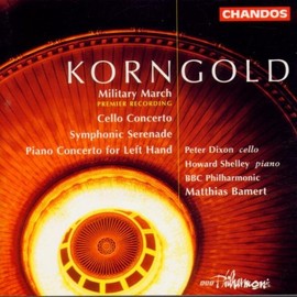 Korngold: Cello Concerto, Piano Concerto etc.