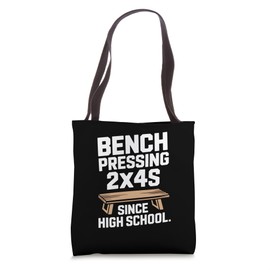 Bench Pressing 2x4s Woodworking Joke Carpenter Humor Tote Bag