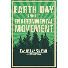 Earth Day and the Environmental Movement: Standing Up for Earth