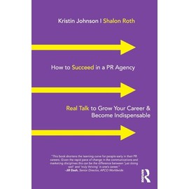 How to Succeed in a PR Agency: Real Talk to Grow Your Career & Become Indispensable