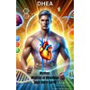  DHEA : Mythes, Ralits et Bnfices pour Votre Sant (French Edition)