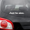 Be Cool Just Be Nice Vinyl Sticker Funny Dad Sticker