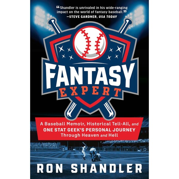 Fantasy Expert: A Baseball Memoir, Historical Tell-All, and One Stat