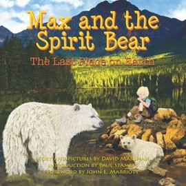 Max and the Spirit Bear: The Last Place on Earth (Science Adventure Discovery Stories)