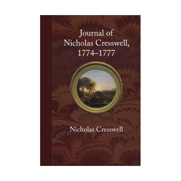 Journal of Nicholas Cresswell, 1774 - 1777