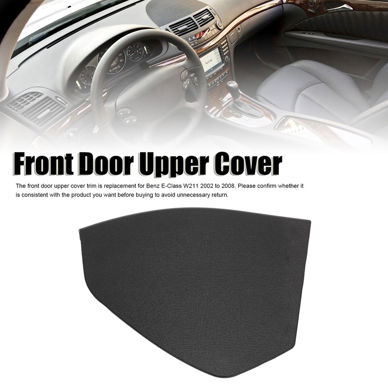Front Door Upper Cover Trim A2117270148 Replacement for Benz E‑Class