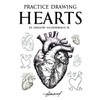 Practice Drawing Hearts: Learn & Sketch all in One Book