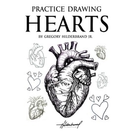 Practice Drawing Hearts: Learn & Sketch all in One Book