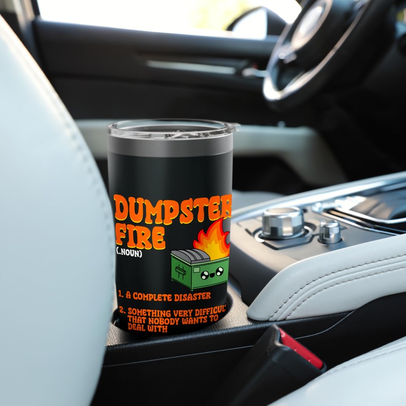 Dumpster Fire Meaning Dumpster On Fire Funny Dumpster Fire Stainless