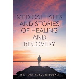 Medical Tales and Stories of Healing and Recovery