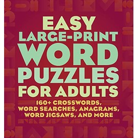 Easy Large-Print Word Puzzles for Adults: 160+ Crosswords, Word Searches, Anagrams, Word Jigsaws, and More