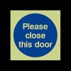 Please close this door Photoluminescent Plastic Sign - Fire Escape,