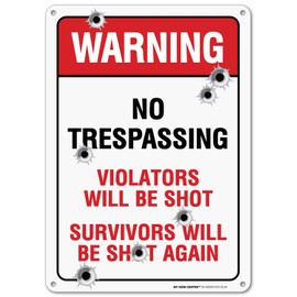 No Trespassing Violators Will be Shot Funny Armed Homeowner Sign, 10” x 14” Industrial Grade Aluminum, Easy Mounting, Rust-Free/Fade Resistance, Indoor/Outdoor, USA Made by MY SIGN CENTER