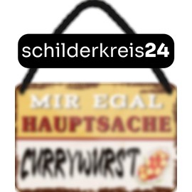 schilderkreis24 Tin Sign 18 x 12 cm - "Mir egal - Hauptsache Currywurst" - Humorous Wall Decoration for Kitchen, Snack & Party Room