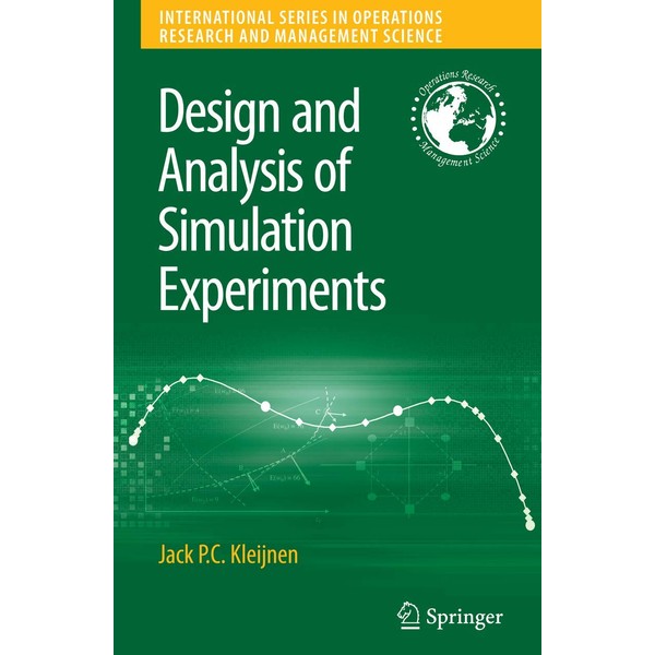 Design and Analysis of Simulation Experiments (International Series in Operations
