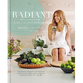 Radiant: Recipes to heal your skin from within
