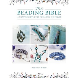 The Beading Bible: A Comprehensive Guide to Beading Techniques