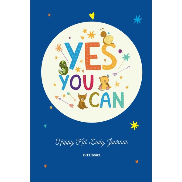 Yes You Can: Happy Kid Daily Journal for Kids 6