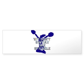 CafePress Cheerleader We Sparkle Bumper Sticker Sticker (Bumper 50 pk)