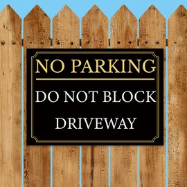 Black And Gold ‘NO PARKING’ and 'Do Not Block Driveway' MESSAGE, Warning Sign. Tough, Durable and Rust-Proof Weatherproof PVC Sign for Outdoor Use, No. 063