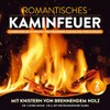 Romantisches Kaminfeuer; Harmonische Stimmung und wärmende Klänge zum Wohlfühlen