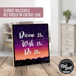 TypeStoff HS-00755 Wooden Sign with Saying - Dream It - Vintage Look with Quote as a Gift and Decoration for Goal and Motivation