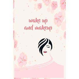 wake up and makeup : Makeup Artist Practice Sheets Female Faces Large Notebook