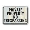 Private Property No Trespassing 18"x12"