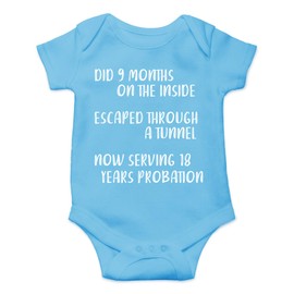 CBTwear Did 9 Month, Escaped Through a Tunnel, Serving 18 Years Baby Bodysuit Unisex Comfy Humor (Newborn, Light Blue)