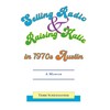 Selling Radio & Raising Katie in 1970s Austin