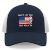 Don't Let The Old Man in Hat Dont Let The Old Man in Cap Inspired Motivational Gift