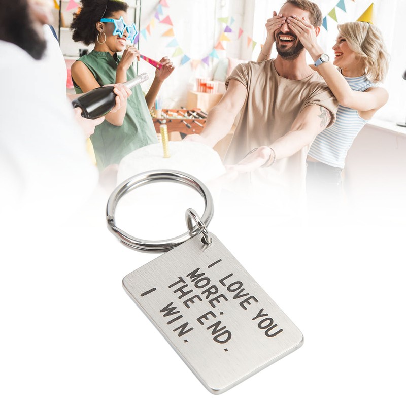 Birthday Keychain Stainless Steel I Love You More The End