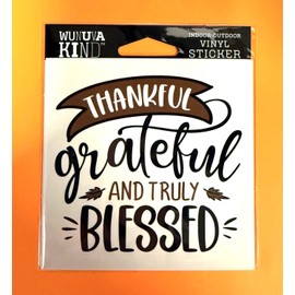 Wunuvakind THANKFUL GRATEFUL AND BLESSED INSPIRATIONAL 4" VINYL DECAL STICKER FREE SHIP
