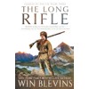 The Long Rifle: (A Mountain Man Narrative)