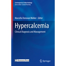 Hypercalcemia: Clinical Diagnosis and Management (Contemporary Endocrinology)