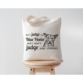 Pet Studio Art Don't Judge My Blue Heeler Tote Bag