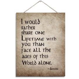 Inspirational Wall Decor, Decorative Hanging Wood Signs, Hanging Wood Decor, Home Office Wall Decor, Comfort Gift, I Would Rather Share One Lifetime with You Than Face the World Alone