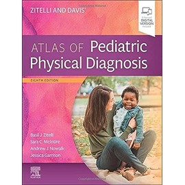 Zitelli and Davis' Atlas of Pediatric Physical Diagnosis